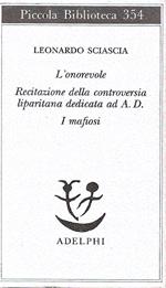 L' onorevole - Recitazione della controversia liparitana dedicata ad A. D. - I mafiosi