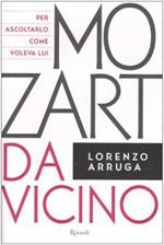 Mozart da vicino. Con CD Audio