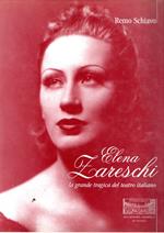 Elena Zareschi : La grande tragica del teatro italiano