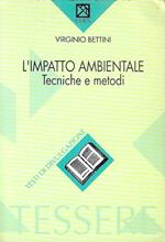 L' impatto ambientale. Tecniche e metodi