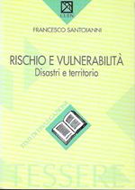 Rischio e vulnerabilità. Disastri e territorio