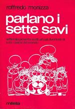 Parlano i sette savi. Settemila proverbi scelti, attuali divertenti di tutti i paesi del mondo