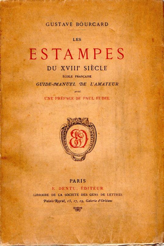 Les Estampes du XVIII siecle. Ecole francaise. Guide-Manuel de l'Amateur avec une preface de Paul Eudel - copertina