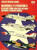 Mc Donnell F-4 Phantom II in US Navy-USMC-USAF-RAF-FAA-RAAF-Luftwaffe & Foreign Service. (Aircam Aviation Series n.30 , Vol.1)