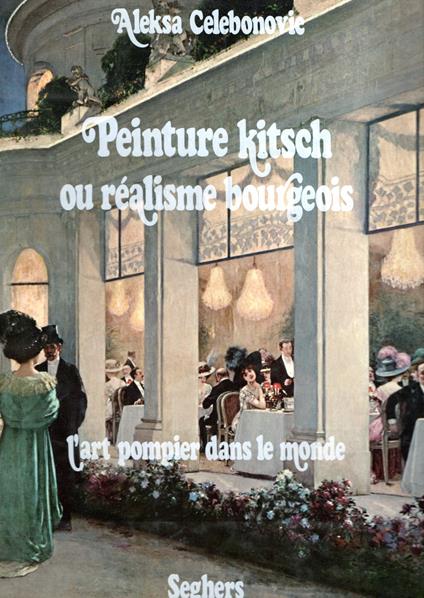 Peinture kitsch ou realisme bourgeois. l'art pompier dans le monde - copertina