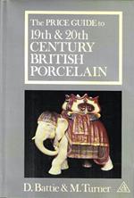 The Price Guide to 19th & 20th Century British Porcelain