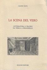 scena del vero. Letteratura e teatro da Verga a Pirandello