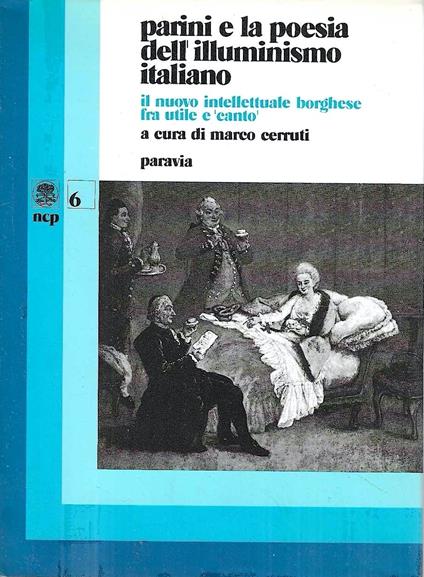 Parini e la poesia dell'illuminismo italiano. Il nuovo intellettuale borghese fra utlie e "canto" - Marco Cerruti - copertina