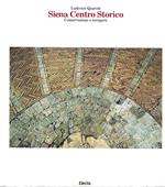 Siena Centro Storico. Conservazione e recupero