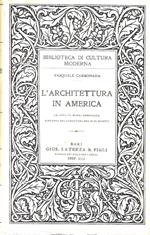 L' architettura in America. La civiltà nord-americana riflessa nei caratteri dei suoi edifici