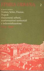 Torino, Schio, Firenze, Napoli: risanamenti urbani, trasformazioni territoriali e industrializzazione (Storia Urbana - Anno 1, n.2 , Aprile 1977)