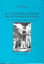 La letteratura teatrale del Settecento in Italia (Studi e letture su Carlo Goldoni)