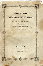 Sulla storia dell'architettura esame logico dell'architetto Francesco Taccani