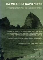 Da Milano a Capo Nord, la visione fotografica del paesaggio nordico