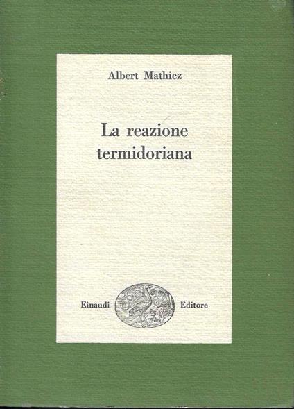 La reazione termidoriana - Albert Mathiez - copertina