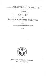 Dal Muratori al Cesarotti - Tomo I - Opere di Ludovico Antonio Muratori (Parte II **)