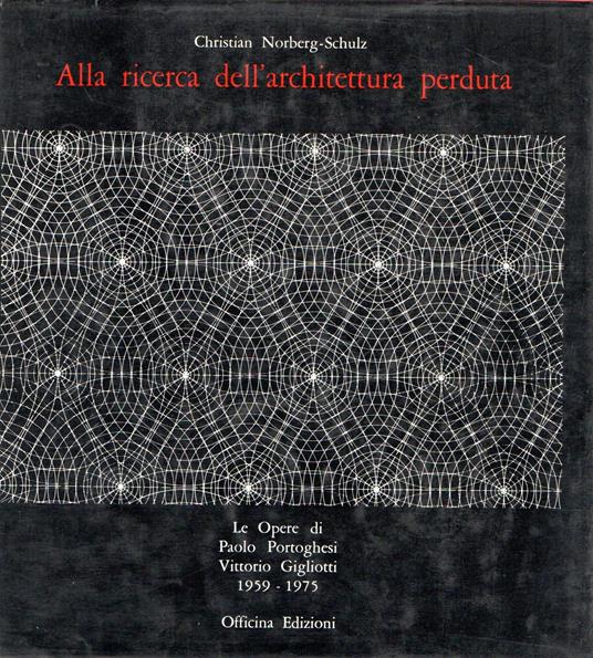 Alla ricerca dell'architettura perduta - Christian Norberg Schulz - copertina