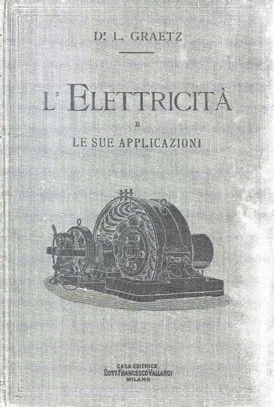 L' elettricità e le sue applicazioni - copertina