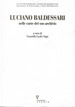 Luciano Baldessari nelle carte del suo archivio
