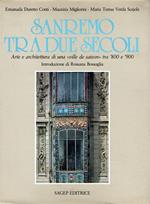 Sanremo tra due secoli : Arte e Architettura di una 