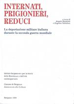 Internati, prigionieri, reduci. La deportazione militare italiana durante la seconda guerra mondiale