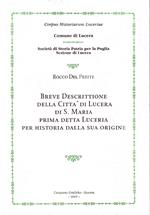 Breve descrittione della città di Lucera di S. Maria prima detta Luceria per historia della sua origine