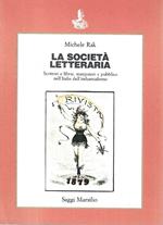 La società letteraria. Scrittori e librai, stampatori e pubblico nell'Italia dell'industrialismo