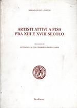 Artisti attivi a Pisa fra XIII e XVIII secolo
