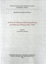 Archivio di Gabinetto della Sottoprefettura poi Prefettura di Pistoia (1861-1944). Inventario