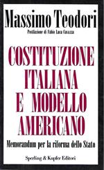 Costituzione italiana e modello americano. Memorandum per la riforma dello Stato