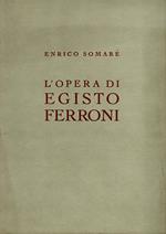 L' opera di Egisto Ferroni