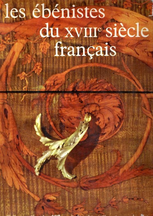 Les ébénistes du XVIII siécle francais - Pierre Verlet - copertina