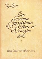 La Decima Esposizione d'Arte a Venezia 1912