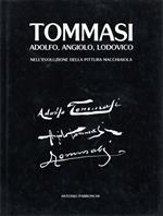 Tommasi : Adolfo, Angiolo, Lodovico