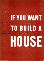 If you want to build a house