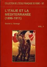 L' Italie et la Méditerranée (1896-1911) (2 vol.)