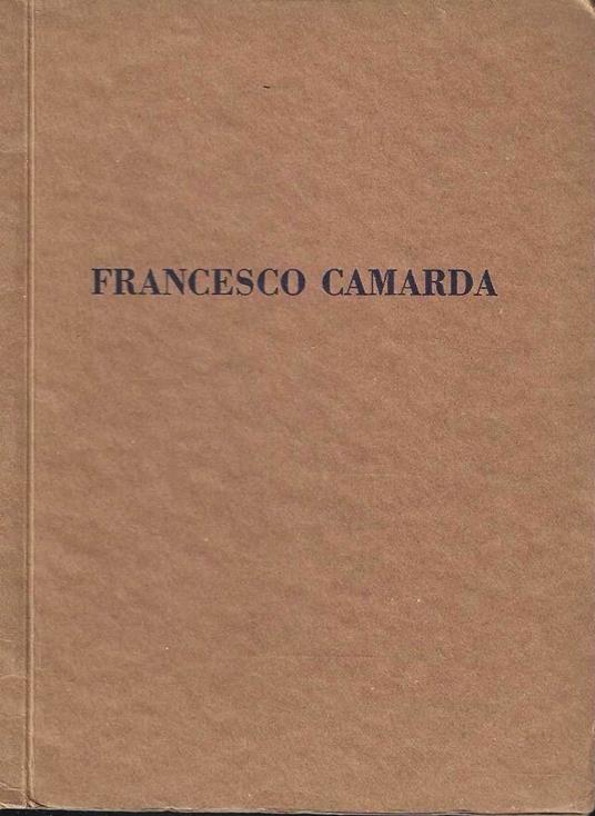 Francesco Camarda . Galleria Scopinich - Milano, febbraio - marzo 1932 - copertina