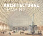 Masterpieces of Architectural Drawing: From the Albertina Museum