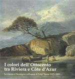 I colori dell'Ottocento tra Riviera e Cote d'Azur. La visione e l'immagine nell'opera di Luigi Varese (1825-1889)