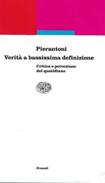 Verità a bassissima definizione. Critica e percezione del quotidiano