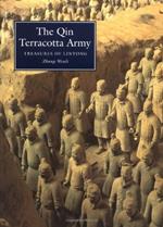 The Qin Terracotta Army: A Guide to Lintong: Treasures of Lintong