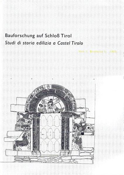 Bauforschung auf Schloss Tirol - Studi di storia edilizia a Castel Tirolo - copertina