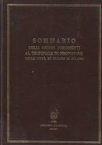 Sommario de li Ordini Pertinenti ai Tribunali di Provisione della Città, et Ducato di Milano, Cominciato l'anno 1580 , successivamente ampliato nel 1613 e finalmente perfezionato nell'anno 1657