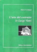 L' arte del costruire in Luigi Vietti