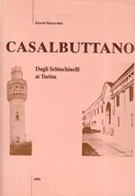 Casalbuttano. Dagli Schinchinelli ai Turina. Cinque secoli di storia casalbuttanese nelle vicende delle due famiglie