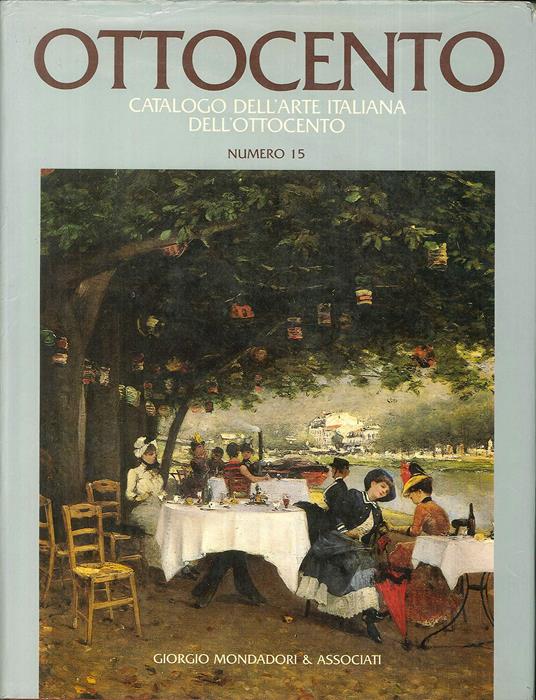 Ottocento. Catalogo dell'arte italiana dell'Ottocento . Numero 15 - copertina