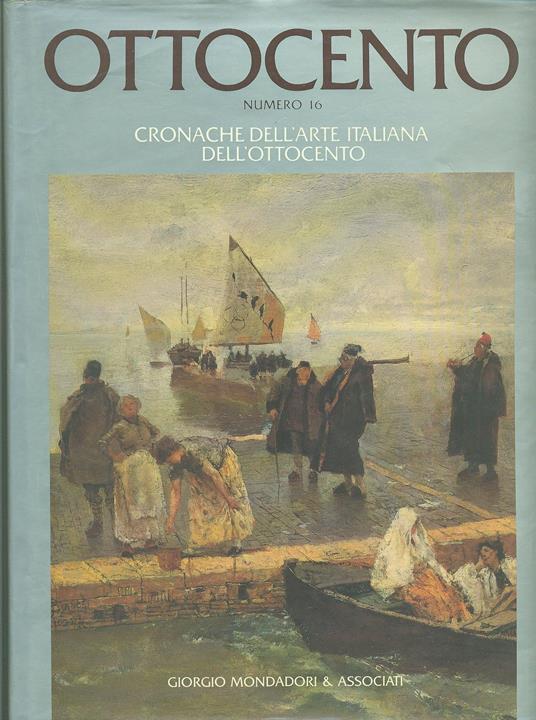 Ottocento. Cronache dell'Arte Italiana dell'Ottocento. N.16 - copertina