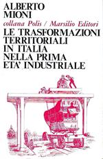Le trasformazioni territoriali in Italia nella prima età industriale