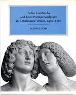 Tullio Lombardo and Ideal Portrait Sculpture in Renaissance Italy, 1490–1530