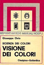 Scienza dei colori. Visione dei colori (rist. anast. 1927)